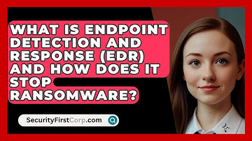 What Is Endpoint Detection And Response (EDR) And How Does It Stop Ransomware?
