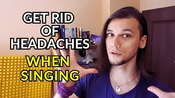 Do You Get a Headache While Singing? Here