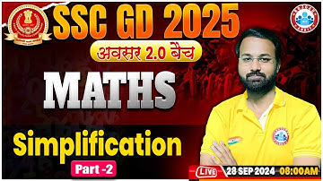 SSC GD 2025 || SIMPLIFICATION PAR 2 || MATHS BY DEEPAK BHATI SIR RWA || अवसर 2.0