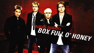 Duran Duran's - Box Full O' Honey (Lyrics)