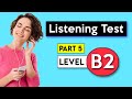B2 listening test  part 5  english listening test