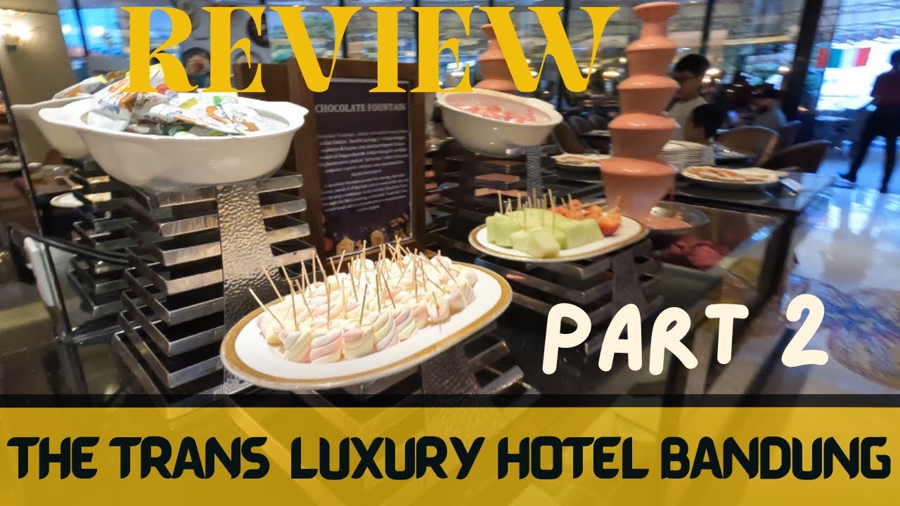 REVIEW BREAKFAST DI THE TRANS LUXURY HOTEL BANDUNG PART 2 ‼️| REKOMENDASI HOTEL MEWAH DI BANDUNG