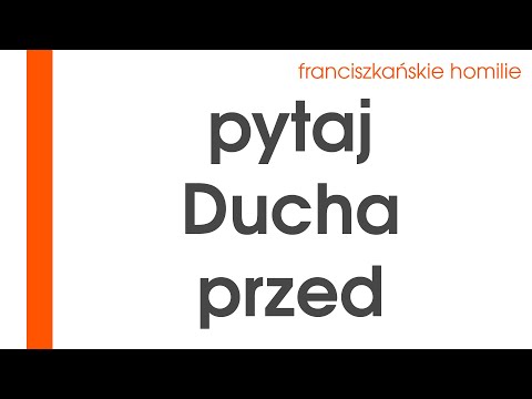 Pytaj Ducha przed: Ś IV W