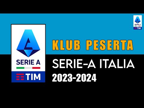 Daftar Klub Peserta Liga Italia 2023-2024 | Tim Promosi Liga Italia 2023-2024 &amp; Tim Degradasi