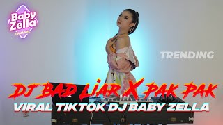 DJ BAD LIAR X PAK PAK FULL BASS (DJ BABY ZELLA)