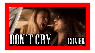 Guns N' Roses - Don't Cry (Instrumental Cover)