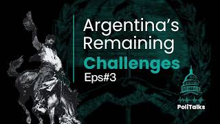 Argentina’s Remaining Challenges