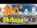 Shibuya 360 degrees 【360度見渡せる映像】