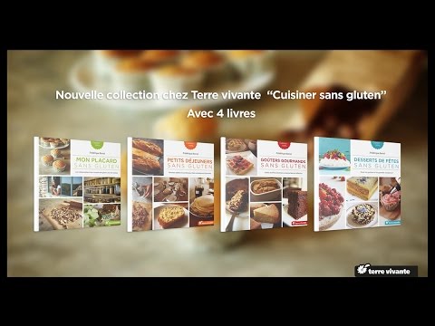 Cuisiner Sans Gluten Une Collection Terre Vivante Avec Frédérique Barral - 