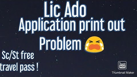 lic ado application print out problem solved 😊 || Sc/St travel pass doubt cleared
