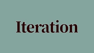 Iteration Meaning and Definition