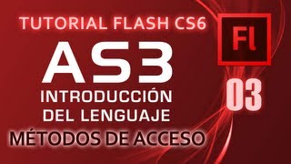 Tutorial Flash CS6 AS3, Métodos de Acceso