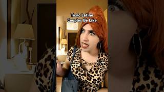Toxic Latino Couples Be Like - #toxicrelationships #shorts #comedyvideos #latinos