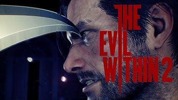 The Evil Within 2 - 30 Minutes, 2 Boss Battles!