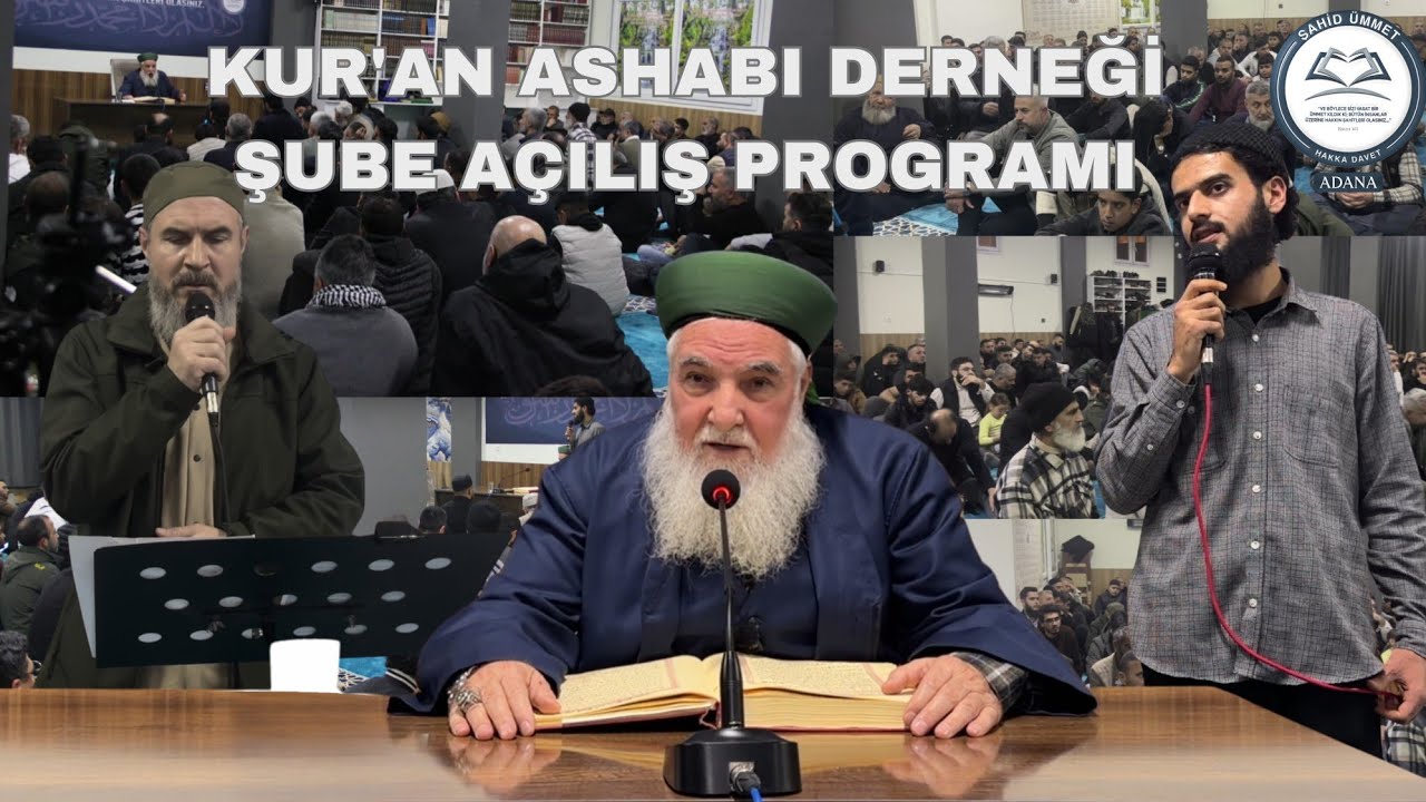 KUR'AN ASHABI DERNEĞİ ŞUBE AÇILIŞ PROGRAMI | ŞAHIMERDAN SARI HOCA