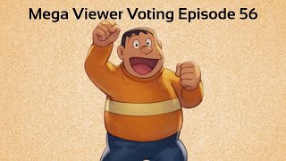 Mega Viewer Voting Episode 56