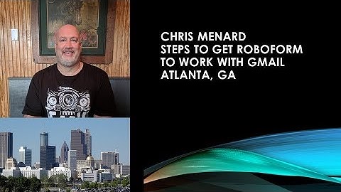 Get Roboform to work with Gmail by Chris Menard