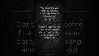 Clarity Comes After Action 🚶‍♀️✨