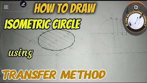 How to draw isometric circle using transfer method