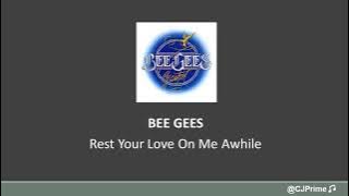 BEEGEES - REST YOUR LOVE ON ME AWHILE (TERJEMAH INDONESIA)