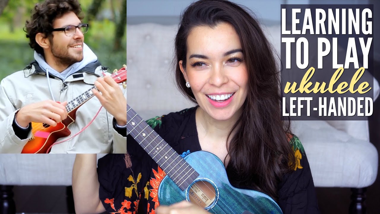 I followed a tutorial by UKULELE CHEATS while playing LEFT-HANDED