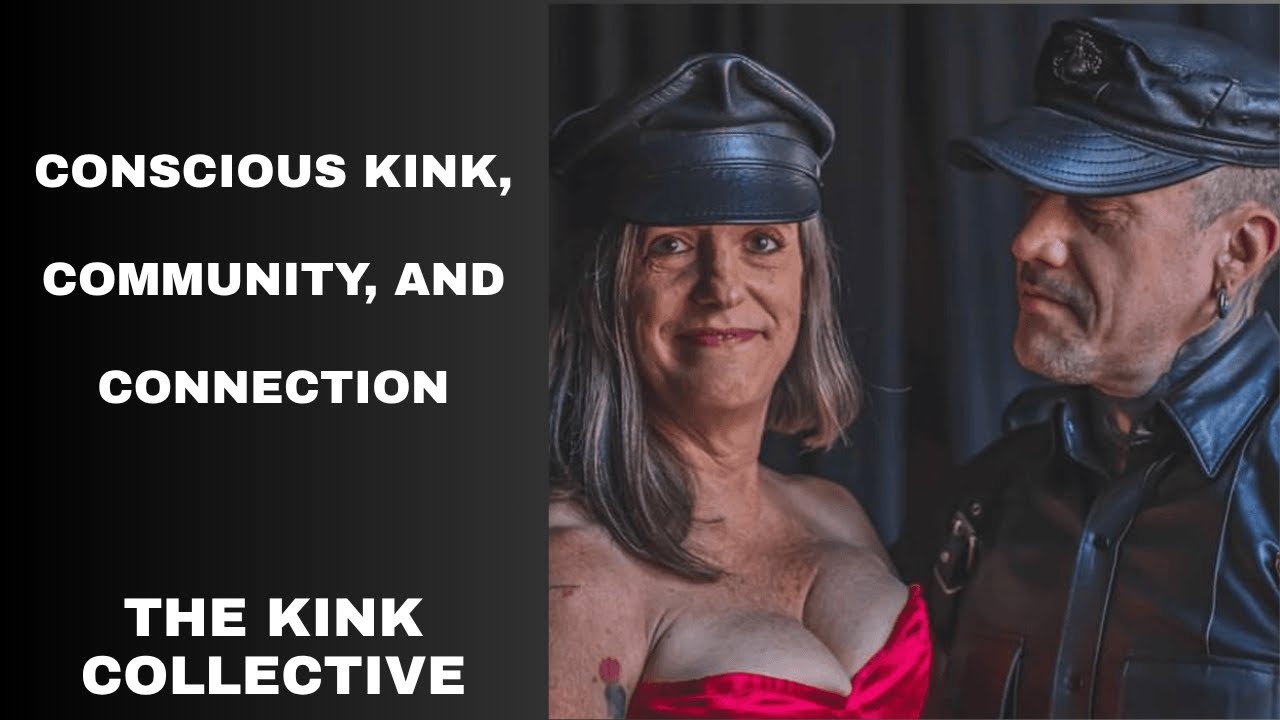Conscious Kink, Community, and Connection