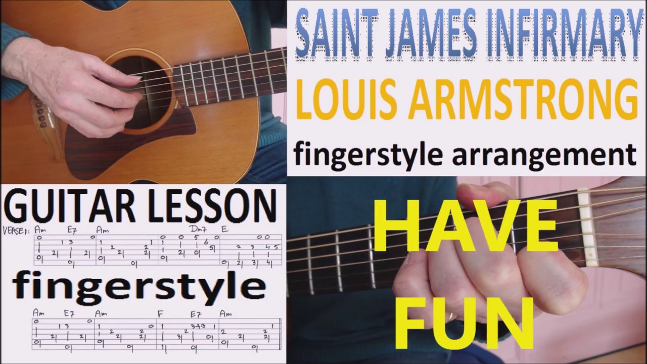 SAINT JAMES INFIRMARY - LOUIS ARMSTRONG fingerstyle GUITAR LESSON - YouTube