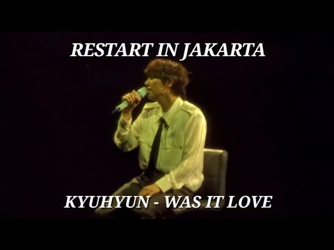240518 Kyuhyun - Was It Love (사랑이었을까) | 2024 KYUHYUN ASIA TOUR RESTART in JAKARTA