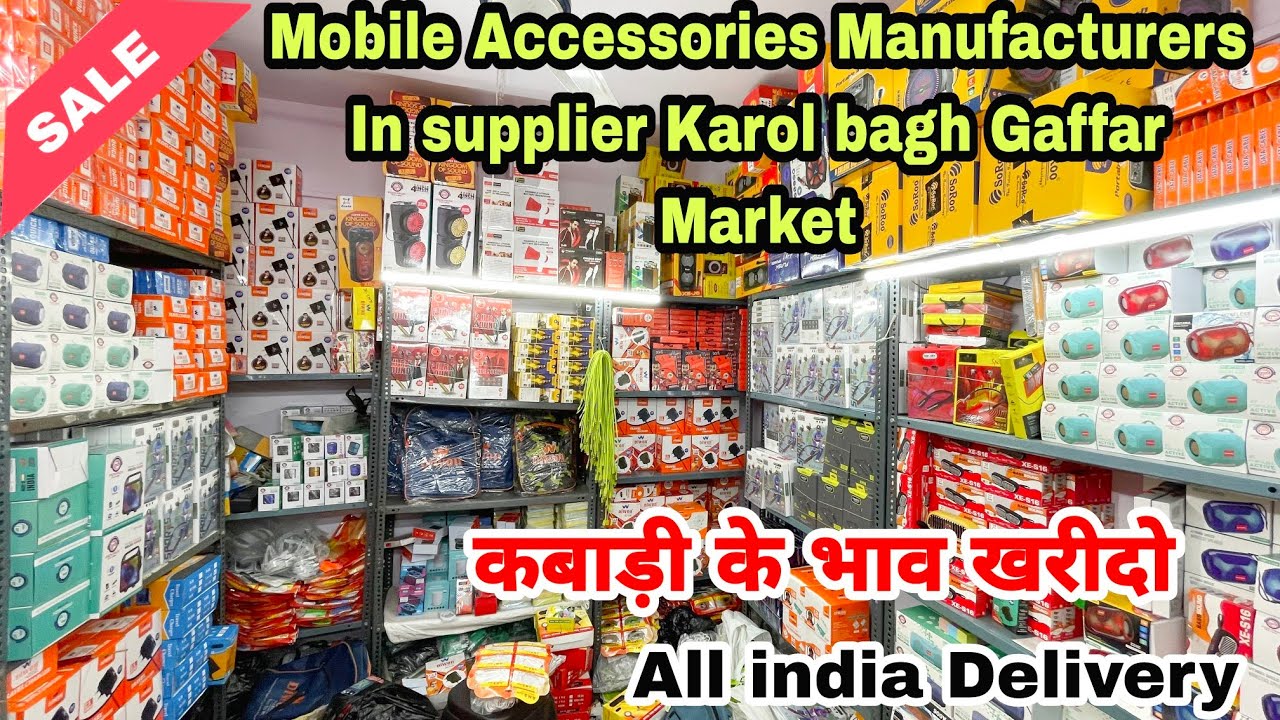 Mobile Accessories Wholesale Market In Delhi Gaffar Market. YouTube