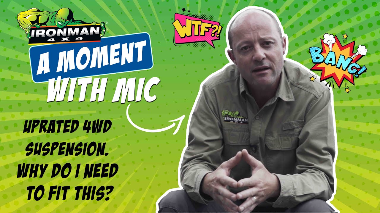 "Uprated 4WD Suspension - Why do I need to fit this?" A Moment With Mic from Ironman 4x4