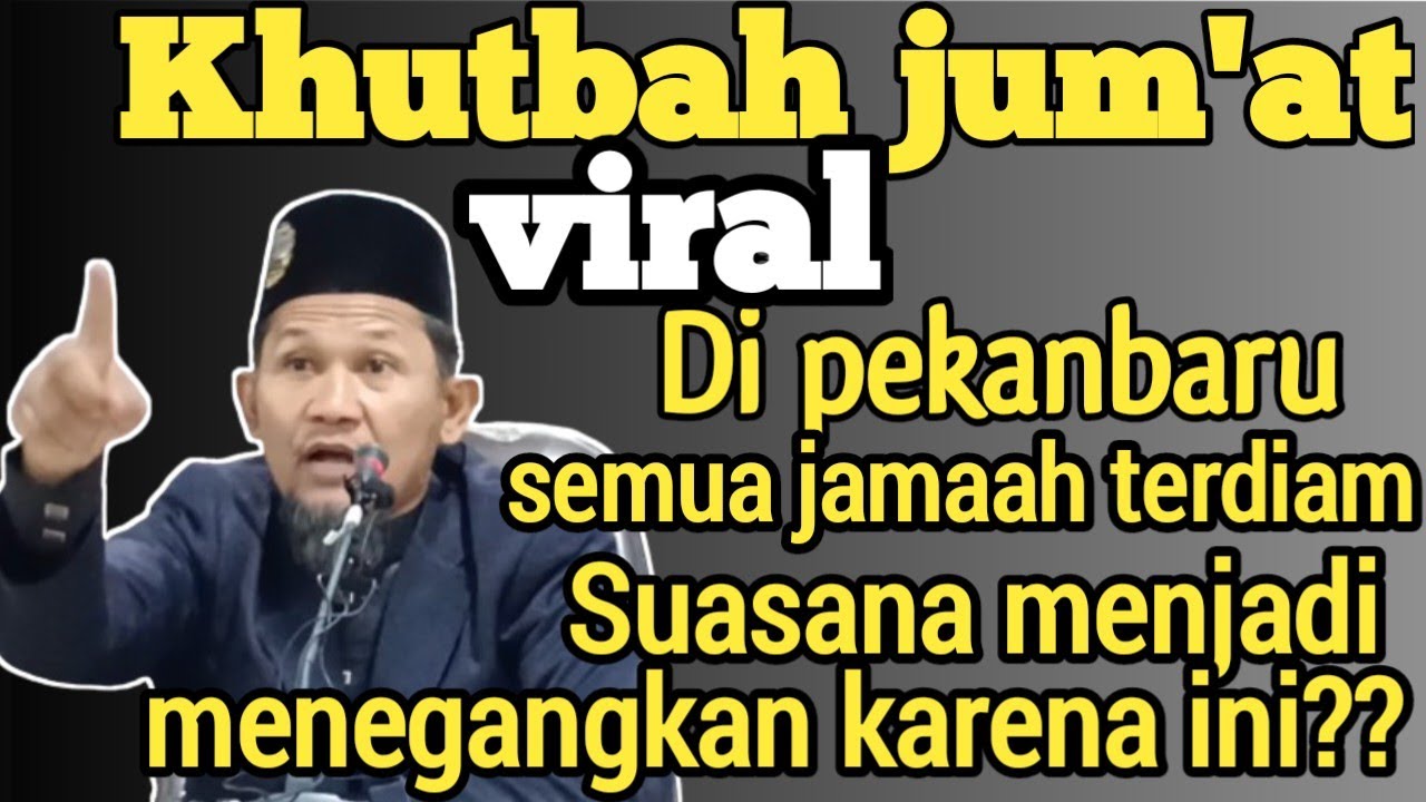 Khutbah jumat  viral di pekanbaru 