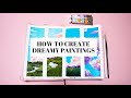 how to create dreamy paintings | 8 tips &amp; tricks 🌷☁️