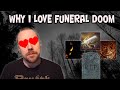 Why I love Funeral Doom?