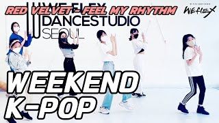 [HYOGEUN] RED VELVET - FEEL MY RHYTHMㅣWEEKEND K-POP CLASS