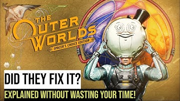 Is it still broken? The Outer Worlds: Spacer