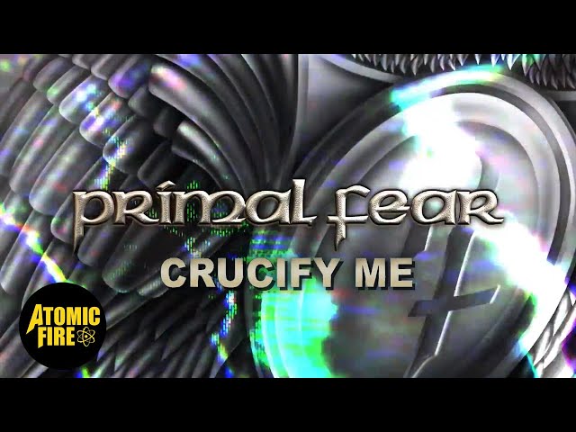Primal Fear - Crucify Me