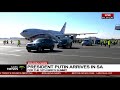 Russian President Vladimir Putin touches down in SA