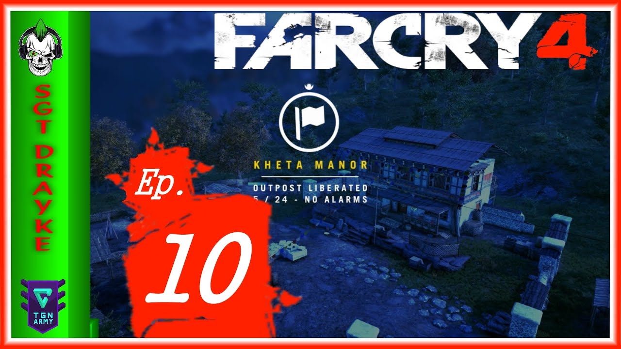 Far Cry 4 Ep10 Kheta Manor Outpost