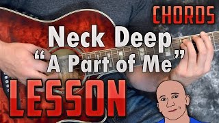 Video thumbnail of "Neck Deep-A Part of Me-Guitar Lesson-Tutorial-How to Play-Easy"