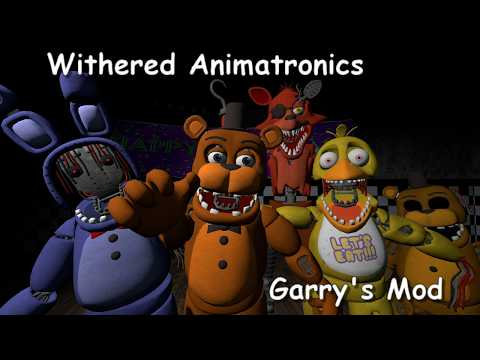 I6NIS' Withered Animatronics (Recreations) [GMOD FNAF2]