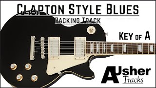 Video thumbnail of "Clapton Style Blues in the key of A | Guitar Backing Track"