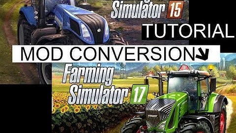 Farming Simulator 15 - Farming Simulator 17 - Mod Conversion Tutorial