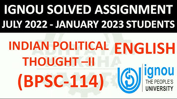BPSC 114 (ENGLISH) INDIAN POLITICAL THOUGHT II  IGNOU SOLVED ASSIGNMENT 2022-2023 JULY 2022 JAN 2023