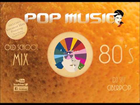 80'S POP MUSIC MIX - DJ CIBERPOP
