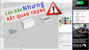 Bài 3 - Các lệnh căn bản và quan trọng trong Sketchup | A bờ cờ