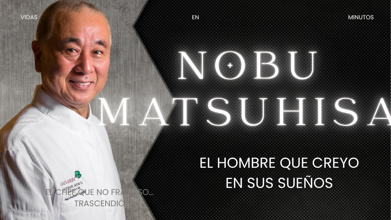“Nobu Matsuhisa: El chef que fusionó Japón y el mundo 🌍 | Historia del imperio NOBU”