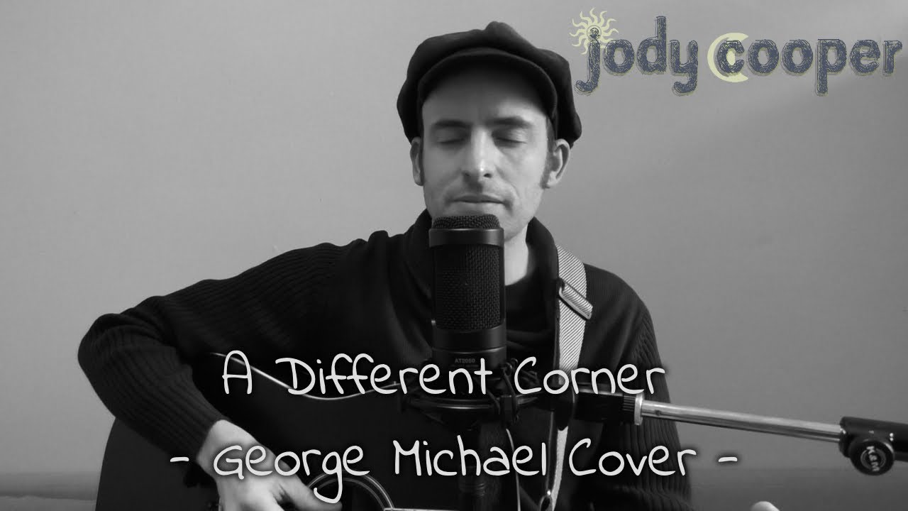 George Michael - A Different Corner (Jody Cooper Acoustic Cover)