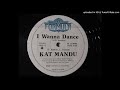 Kat Mandu - I Wanna Dance (12