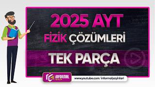 2025 AYT FİZİK Soruları ve Çözümleri | TEK PARÇA