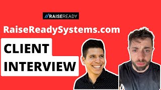 Raisereadysystems.com Client Interview
